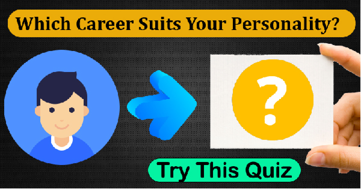 Which Career Suits Your Personality?
